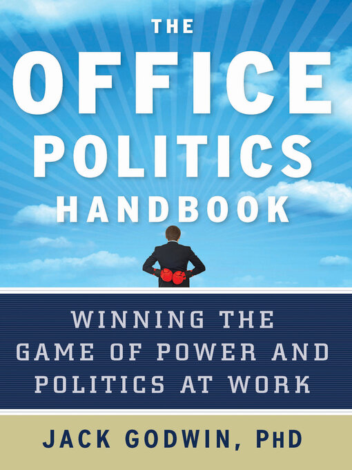 Title details for The Office Politics Handbook by Jack Godwin - Available